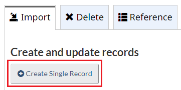 Screenshot of the Import tab. The Create Single Record button is framed.